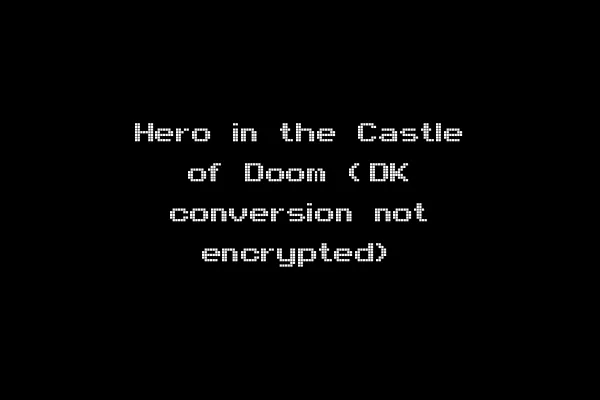 Hero in the Castle of Doom (DK conversion not encrypted)