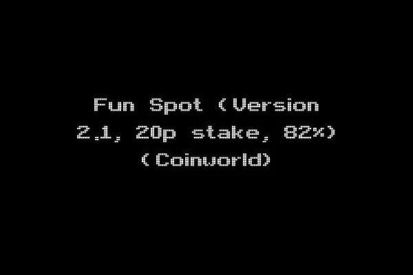 Fun Spot (Version 2.1, 20p stake, 82%) (Coinworld)