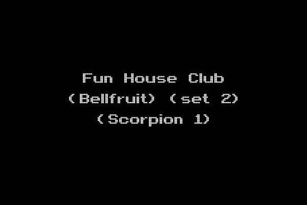 Fun House Club (Bellfruit) (set 2) (Scorpion 1)