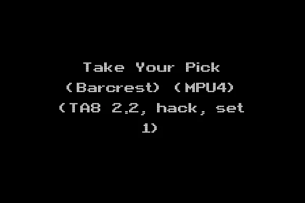 Take Your Pick (Barcrest) (MPU4) (TA8 2.2, hack, set 1)