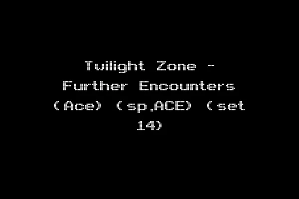 Twilight Zone - Further Encounters (Ace) (sp.ACE) (set 14)