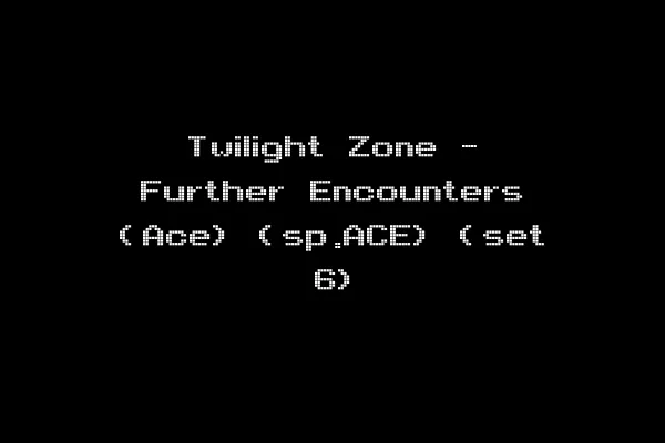 Twilight Zone - Further Encounters (Ace) (sp.ACE) (set 6)