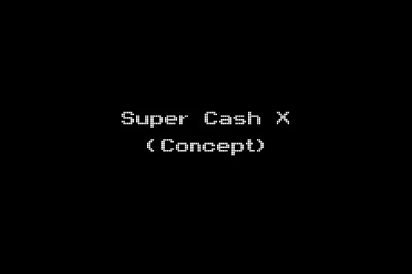 Super Cash X (Concept)