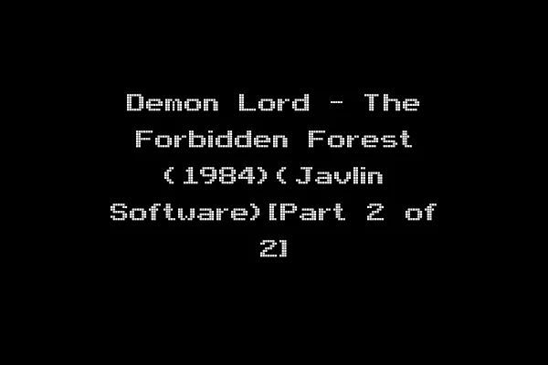 Demon Lord - The Forbidden Forest (1984)(Javlin Software)[Part 2 of 2]