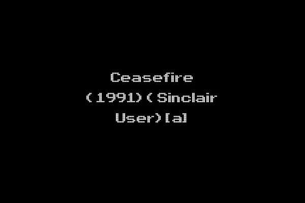 Ceasefire (1991)(Sinclair User)[a]