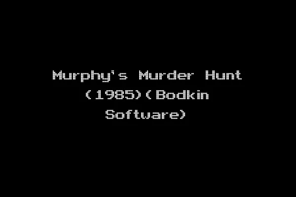 Murphy's Murder Hunt (1985)(Bodkin Software)