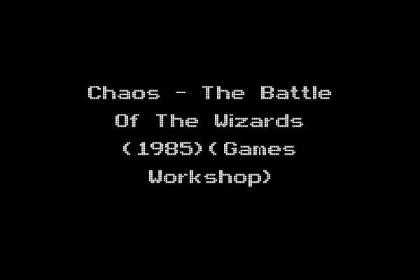 Chaos - The Battle Of The Wizards (1985)(Games Workshop)