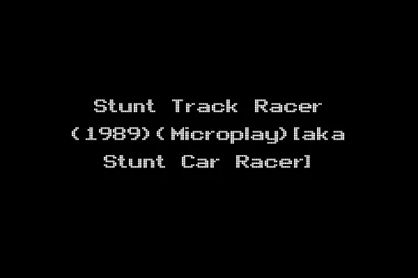 Stunt Track Racer (1989)(Microplay)[aka Stunt Car Racer]