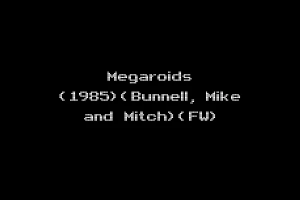 Megaroids (1985)(Bunnell, Mike and Mitch)(FW)