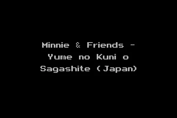 Minnie & Friends - Yume no Kuni o Sagashite (Japan)