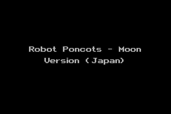 Robot Poncots - Moon Version (Japan)