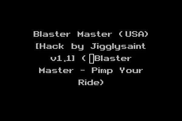 Blaster Master (USA) [Hack by Jigglysaint v1.1] (~Blaster Master - Pimp Your Ride)