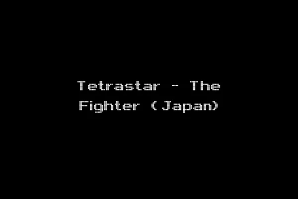 Tetrastar - The Fighter (Japan)