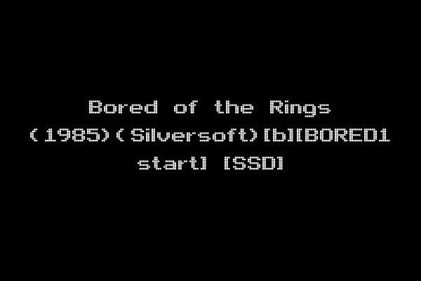 Bored of the Rings (1985)(Silversoft)[b][BORED1 start] [SSD]