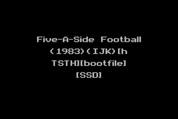 Five-A-Side Football (1983)(IJK)[h TSTH][bootfile] [SSD]