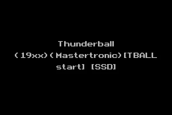 Thunderball (19xx)(Mastertronic)[TBALL start] [SSD]