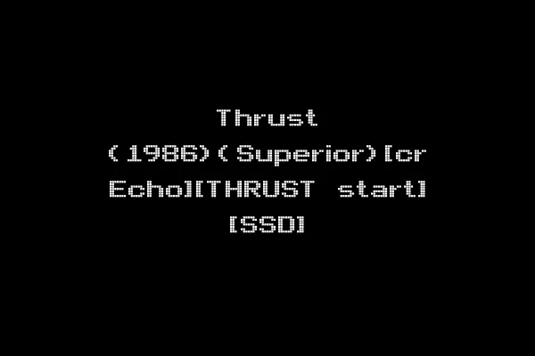 Thrust (1986)(Superior)[cr Echo][THRUST start] [SSD]