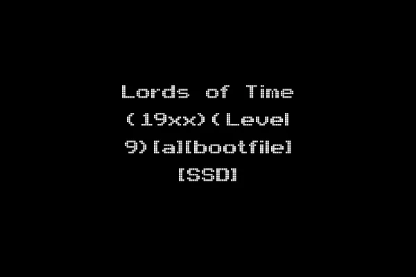 Lords of Time (19xx)(Level 9)[a][bootfile] [SSD]