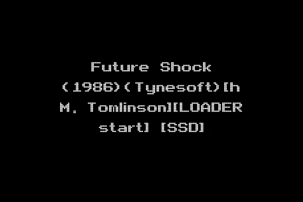 Future Shock (1986)(Tynesoft)[h M. Tomlinson][LOADER start] [SSD]