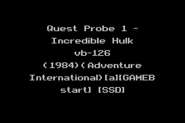 Quest Probe 1 - Incredible Hulk vb-126 (1984)(Adventure International)[a][GAMEB start] [SSD]