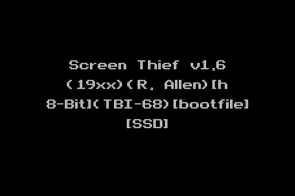 Screen Thief v1.6 (19xx)(R. Allen)[h 8-Bit](TBI-68)[bootfile] [SSD]