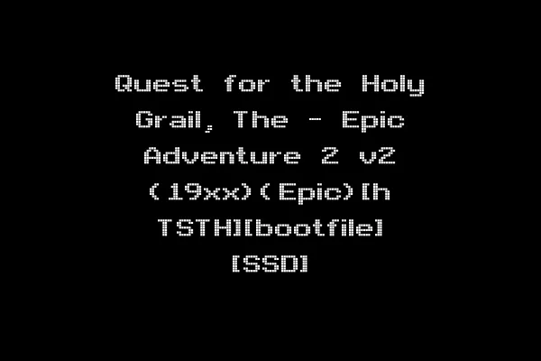 Quest for the Holy Grail, The - Epic Adventure 2 v2 (19xx)(Epic)[h TSTH][bootfile] [SSD]
