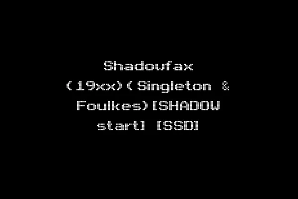 Shadowfax (19xx)(Singleton & Foulkes)[SHADOW start] [SSD]