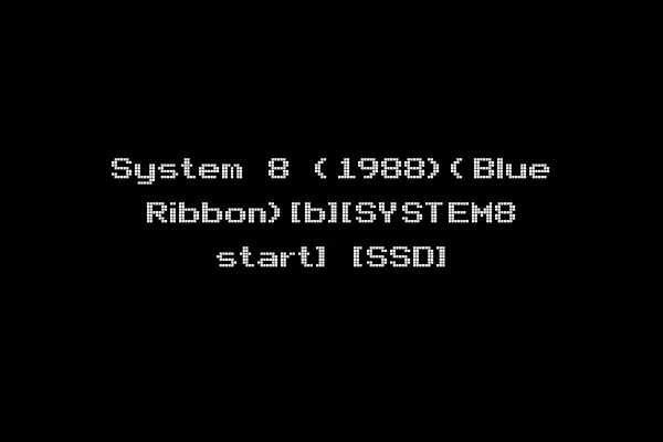 System 8 (1988)(Blue Ribbon)[b][SYSTEM8 start] [SSD]