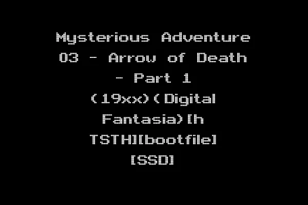 Mysterious Adventure 03 - Arrow of Death - Part 1 (19xx)(Digital Fantasia)[h TSTH][bootfile] [SSD]