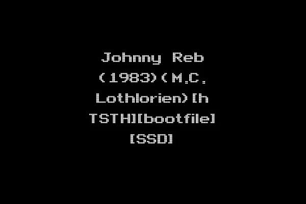 Johnny Reb (1983)(M.C. Lothlorien)[h TSTH][bootfile] [SSD]