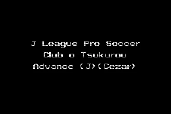 J League Pro Soccer Club o Tsukurou Advance (J)(Cezar)