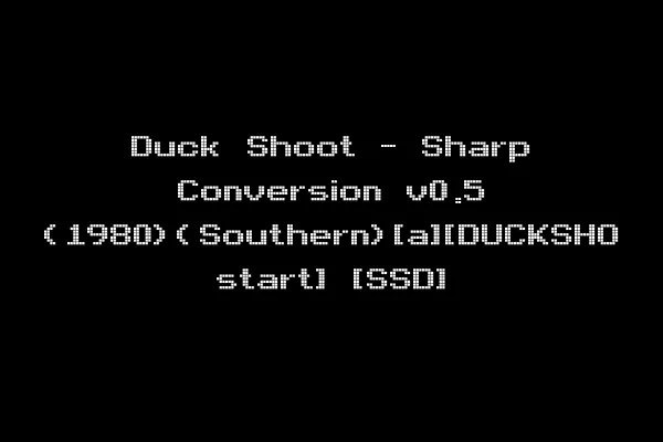 Duck Shoot - Sharp Conversion v0.5 (1980)(Southern)[a][DUCKSHO start] [SSD]