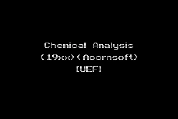 Chemical Analysis (19xx)(Acornsoft) [UEF]
