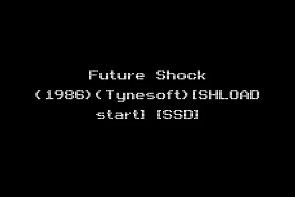 Future Shock (1986)(Tynesoft)[SHLOAD start] [SSD]
