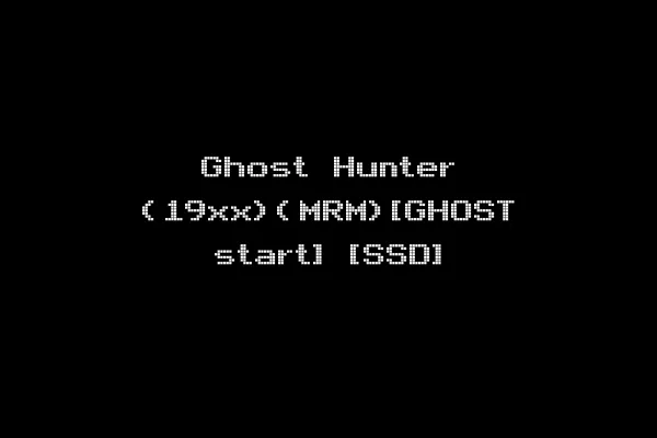 Ghost Hunter (19xx)(MRM)[GHOST start] [SSD]