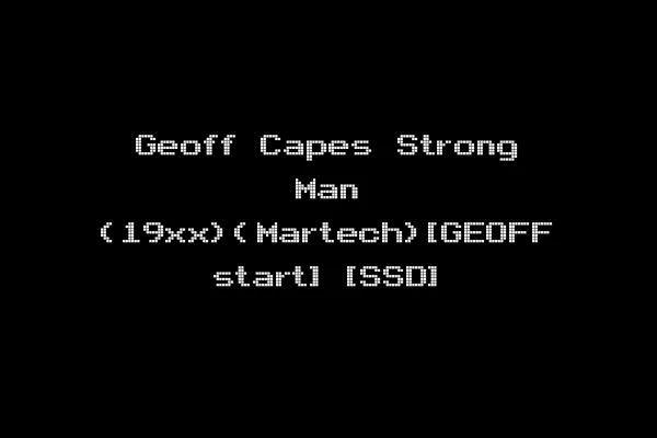 Geoff Capes Strong Man (19xx)(Martech)[GEOFF start] [SSD]