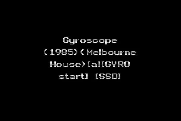 Gyroscope (1985)(Melbourne House)[a][GYRO start] [SSD]
