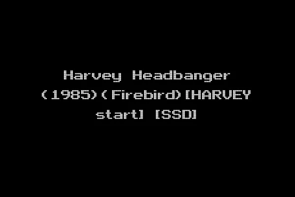 Harvey Headbanger (1985)(Firebird)[HARVEY start] [SSD]