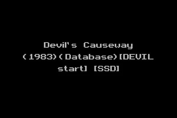Devil's Causeway (1983)(Database)[DEVIL start] [SSD]
