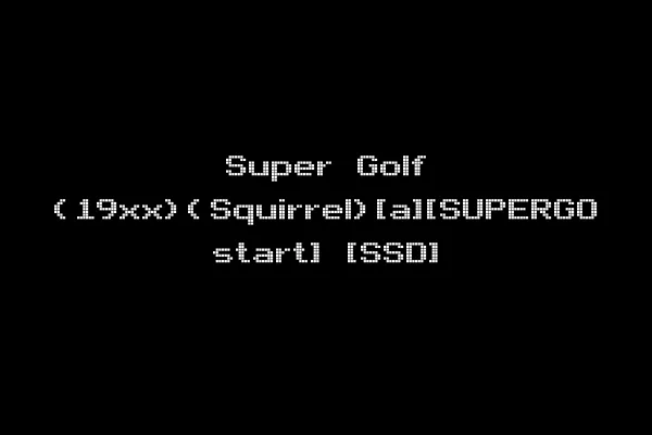 Super Golf (19xx)(Squirrel)[a][SUPERGO start] [SSD]