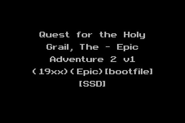 Quest for the Holy Grail, The - Epic Adventure 2 v1 (19xx)(Epic)[bootfile] [SSD]
