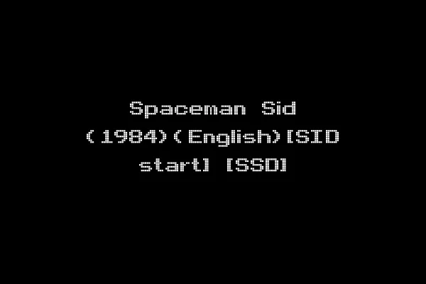 Spaceman Sid (1984)(English)[SID start] [SSD]