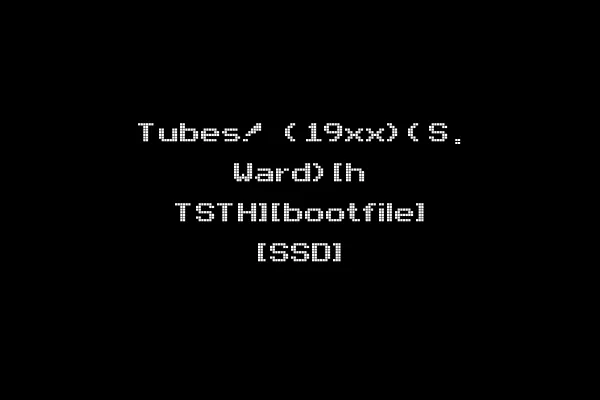 Tubes! (19xx)(S. Ward)[h TSTH][bootfile] [SSD]