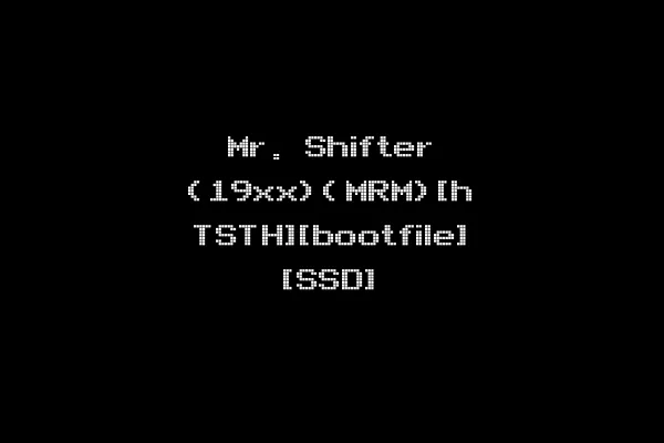 Mr. Shifter (19xx)(MRM)[h TSTH][bootfile] [SSD]