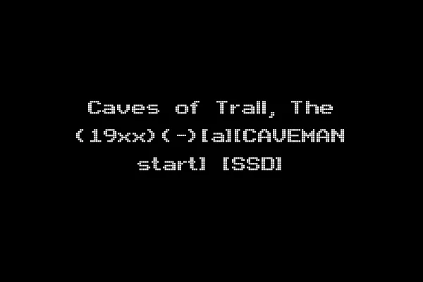 Caves of Trall, The (19xx)(-)[a][CAVEMAN start] [SSD]