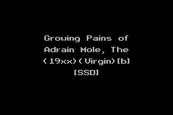 Growing Pains of Adrain Mole, The (19xx)(Virgin)[b] [SSD]