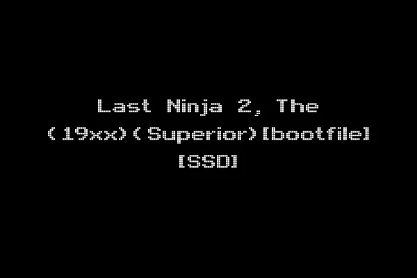 Last Ninja 2, The (19xx)(Superior)[bootfile] [SSD]