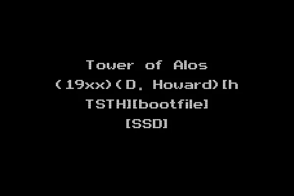 Tower of Alos (19xx)(D. Howard)[h TSTH][bootfile] [SSD]