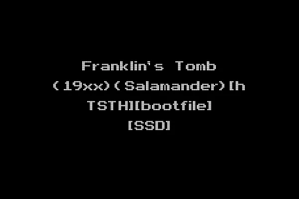 Franklin's Tomb (19xx)(Salamander)[h TSTH][bootfile] [SSD]