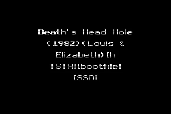 Death's Head Hole (1982)(Louis & Elizabeth)[h TSTH][bootfile] [SSD]